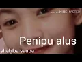 Download Lagu Penipu alus_shahiba sauba