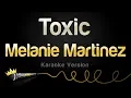 Download Lagu Melanie Martinez - Toxic (Karaoke Version)