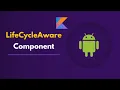 Android LifeCycle Aware Components Android Jetpack Tutorials Android Architecture