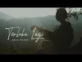 Download Lagu TERLUKA LAGI  - ARIL FAUZI ( OFFICIAL MUSIC VIDEO )