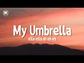 Download Lagu my umbrella ella ella eh eh eh tiktok song