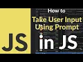 How to Take User Input Using Prompt in JavaScript Get Use Input from Users with Real Examples