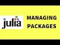 Julia Tutorials Managing Julia Packages How to Install update and remove Julia Packages
