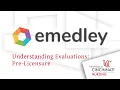 eMedley Tutorial Understanding Evaluations Prelicensure