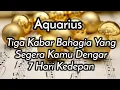 Lagu Aquarius🪁Tiga Kabar Bahagia Yang Segera Kamu Dengar 7 Hari Kedepan🎁🌹