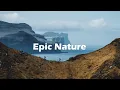 Rise Of The Hero - Epic Music For Landscape \u0026 Nature Videos (Mountains Background Music)