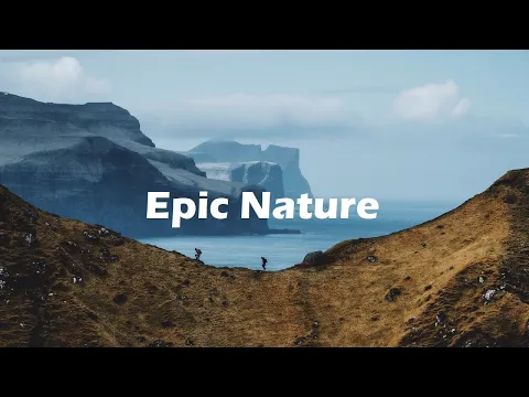 Download MP3 Free Epic Music For Landscape & Nature Videos (Mountains Background Music)
