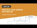 Practical Data Science with MATLAB Coursera Course Overview