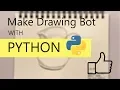 Build a Drawing Bot With Python So Fun