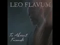 Download Lagu Leo Flavum - To Absent Friends (Lyric Video)
