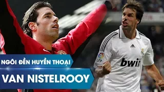 Ngoi den huyen thoai Ruud van Nistelrooy