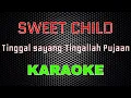 Download Lagu Sweet Child - Tinggal Sayang Tinggallah Pujaan [Karaoke] | LMusical