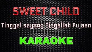 Download Sweet Child - Tinggal Sayang Tinggallah Pujaan [Karaoke] | LMusical MP3