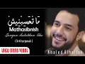 Download Lagu Cover Lirik - Mathasibnish (مَا تْــــحَسِبْنِيشْ) -  Khaled Alhallak - خالد الحلاق