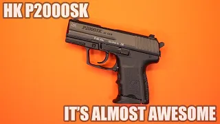 HK P2000SK IT S ALMOST AWESOME
