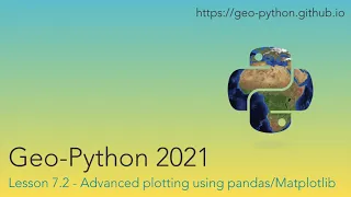 Geo-Python 2021 Lesson 7 2 - Advanced plotting using