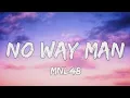 Download Lagu MNL48 - NO WAY MAN' | LYRICS VIDEO