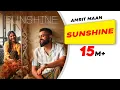 Lagu Sunshine (Official Video) | AMRIT MAAN | Avvy Sra| New Punjabi Songs 2023| Latest Punjabi Songs 2023
