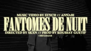 SVNCH X ANNABI - FANTOMES DE NUIT (Official Music Video) #FREE_GLADIO
