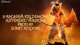 raghav kill demons adipurush bgm prabhas kriti sanon sunny ajay atul prod by sumit atloori 