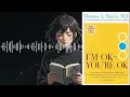 I'm OK – You're OK by Thomas A. Harris | {English} summary 