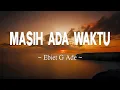 Lagu Masih Ada Waktu - Ebiet G Ade ( Lirik )