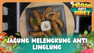 Jagung Melengkung Anti Linglung - MASAK ANTI RIBET (30/08/26) P4