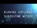 HOW TO MAKE BLINKING LEDs USING SUBROUTINE ON PIC18F4550 PROTUES SOFTWARE