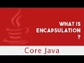 Core Java What is Encapsulation Why Encapsulation Lecture 34