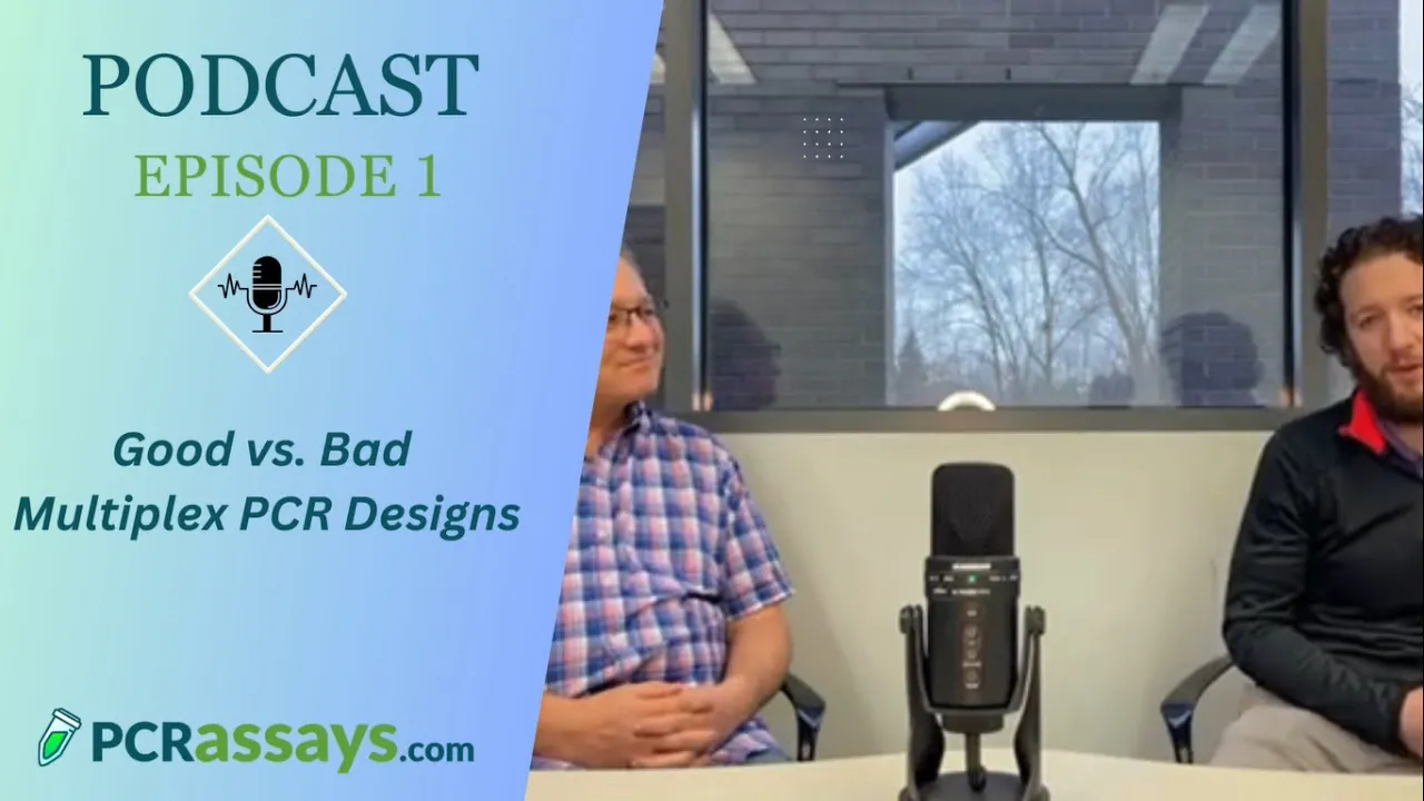 Episode 1: Good vs. Bad Multiplex PCR Designs