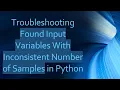 Troubleshooting Found Input Variables With Inconsistent Number of Samples in Python