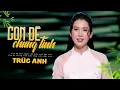Download Lagu Con Đê Chung Tình (St: Dino Phạm Hoàng Dzũng) - Trúc Anh Bolero | MV OFFICIAL