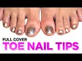 NEW PRODUCT Full Cover Toe Nail Tips - How To Fix Toe Nails Dimensional Art using Toe Nail Tips