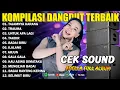 Lagu KOMPILASI DANGDUT TERBAIK - TAJAMNYA KARANG - TRAUMA - UNTUK APA LAGI - ADELLA FULL ALBUM