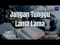 JANGAN TUNGGU LAMA LAMA REMIX | KARAOKE REMIX VERSION #Karaoke #Cover #CoverSong