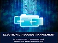Introduction to Electronic Records Management