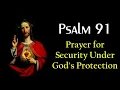 PSALM 91 - Security under God's Protection