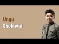 Lagu SHOLAWAT - UNGU BAND (LIRIK LAGU)