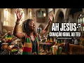 AH, JESUS / CORAÇÃO IGUAL AO TEU 🌴🎵 | Reggae Gospel