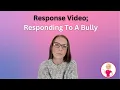 Download Lagu Response Video; Responding To A Bully!