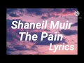 Shaneil Muir - The Pain (Lyrics)