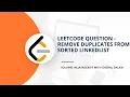 Leetcode question Remove Duplicates from Sorted List