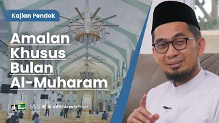 Download Amalan Khusus Bulan Al-Muharam - Ustadz Adi Hidayat MP3