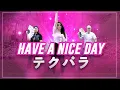 テクパラ │ TechPara │HAVE A NICE DAY / 2 THE CORE│
