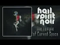 Hail Spirit Noir - The Temple of Curved Space [2024//HQ]