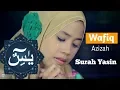 Download Lagu SURAT YASIN BY WAFIQ AZIZAH MERDUNYA BIKIN HATI TENTRAM