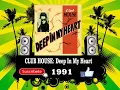 Lagu Club House - Deep In My Heart  (Radio Version)