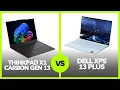 ThinkPad X1 Carbon Gen 13 2025 vs XPS 13 Plus Which One Wins