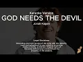 Download Lagu Jonah Kagen - God Needs The Devil (Karaoke Version)