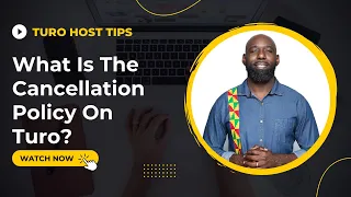 TURO HOST TIPS What Is The Cancellation Policy On Turo